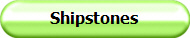 Shipstones