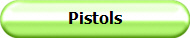 Pistols